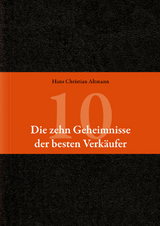 Die 10 Geheimnisse der besten Verkäufer - Hans Christian Altmann