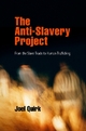 The Anti-Slavery Project - Joel Quirk