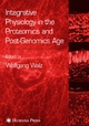 Integrative Physiology in the Proteomics and Post-Genomics Age - Wolfgang Walz