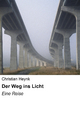 Der Weg ins Licht - Christian Heynk