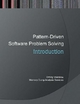 Introduction to Pattern-Driven Software Problem Solving Dmitry Vostokov Author