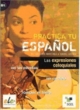 Practica tu espanol - Isabel Alonso Belmonte