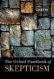 The Oxford Handbook of Skepticism (Oxford Handbooks)