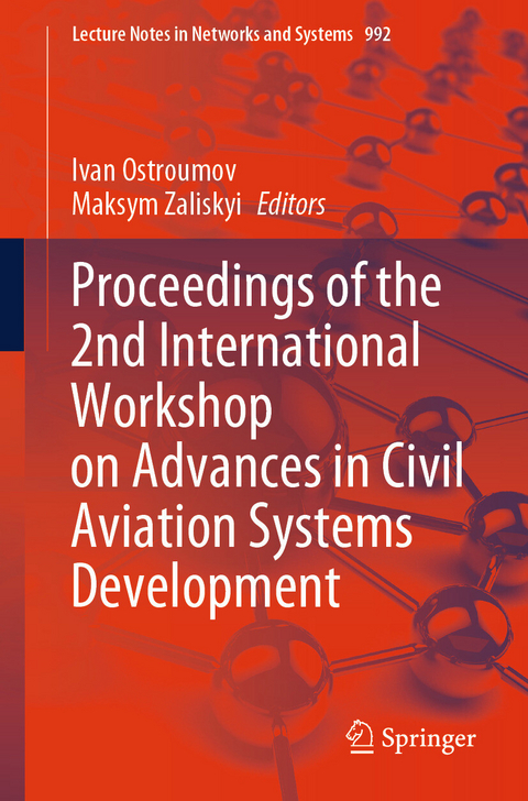 Proceedings of the 2nd International Workshop on Advances in Civil Aviation Systems Development - 