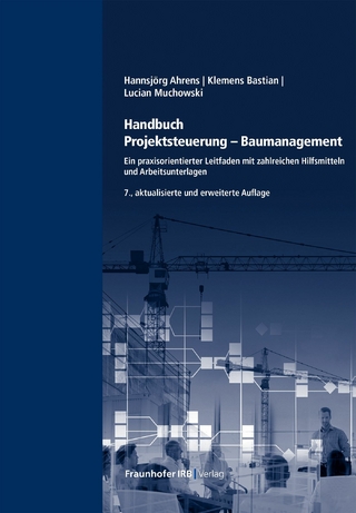 Handbuch Projektsteuerung - Baumanagement - Hannsjörg Ahrens; Klemens Bastian; Lucian Muchowski