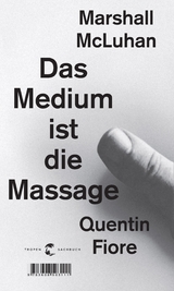 Das Medium ist die Massage - Herbert Marshall McLuhan, Quentin Fiore