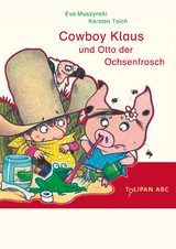 Cowboy Klaus und Otto der Ochsenfrosch - Eva Muszynski, Karsten Teich