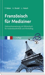 Französisch für Mediziner - Felix Balzer, Alina Duttlinger, Lea Haisch