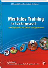 Mentales Training im Leistungssport - Kai Engbert, Anna Droste, Tanja Werts, Eva Zier