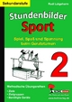 Stundenbilder Sport für die Sekundarstufe - Band 2: Geräteturnen mit Spaß & Spannung: Geräteturnen mit Spaß & Spannung