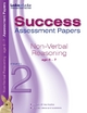 Assessment Papers Non Verbal Reasoning 6-7 Years: Success Assessment Papers
