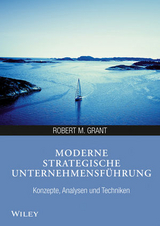 Moderne strategische Unternehmensführung - Robert M. Grant