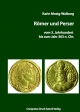 Römer und Perser vom 3. Jahrhundert bis zum Jahr 363n. Chr.