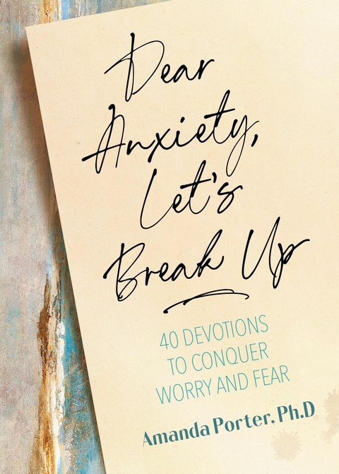 Dear Anxiety, Let's Break Up - Amanda Porter