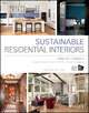 Sustainable Residential Interiors - Annette Stelmack;  Kari Foster;  Debbie Hindman