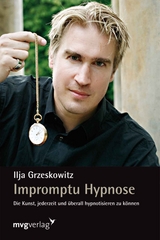 Impromptu Hypnose - Ilja Grzeskowitz
