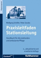 Praxisleitfaden Stationsleitung - Schäfer, Wolfgang; Jacobs, Peter