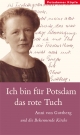 Ich bin für Potsdam das rote Tuch: Anni von Gottberg und die Bekennende Kirche (Potsdamer Köpfe)