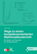 Wege zu einem kompetenzorientierten Mathematikunterricht - Henrik Kratz