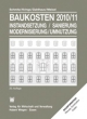 Baukosten 2010/2011: Instandsetzung / Sanierung / Modernisierung / Umnutzung