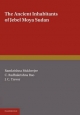 The Ancient Inhabitants of Jebel Moya Sudan (Occasional Publication Series,)