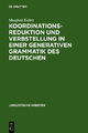 Koordinationsreduktion und Verbstellung in einer generativen Grammatik des Deutschen: 41 (Linguistische Arbeiten)