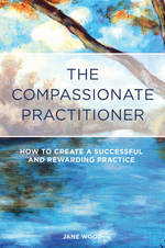 Compassionate Practitioner -  Jane Wood