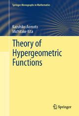 Theory of Hypergeometric Functions - Kazuhiko Aomoto, Michitake Kita