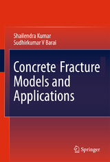 Concrete Fracture Models and Applications - Shailendra Kumar, Sudhirkumar V Barai