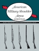 American Military Shoulder Arms, Volume III - George Moller