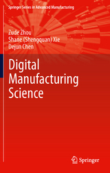 Fundamentals of Digital Manufacturing Science - Zude Zhou, Shane (Shengquan) Xie, Dejun Chen