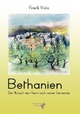 Bethanien: Der Wunsch des Herrn nach seiner Gemeinde