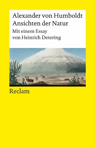 Ansichten der Natur. Mit einem Essay von Heinrich Detering - Alexander von Humboldt; Heinrich Detering