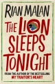The Lion Sleeps at Night - Rian Malan
