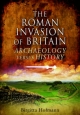 The Roman Invasion of Britain: Archaeology Versus History Birgitta Hoffmann Author