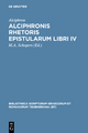 Alciphronis Rhetoris epistularum libri IV Alciphron Author