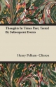 Thoughts In Times Past, Tested By Subsequent Events - Henry Pelham- Clinton