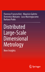 Distributed Large-Scale Dimensional Metrology - Fiorenzo Franceschini, Maurizio Galetto, Domenico Maisano, Luca Mastrogiacomo, Barbara Pralio