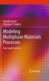 Modeling Multiphase Materials Processes - Manabu Iguchi, Olusegun J. Ilegbusi