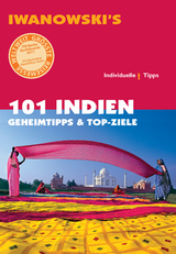 101 Indien - Reiseführer von Iwanowski - Edda Neumann-Adrian, Michael Neumann-Adrian, Gabriel Neumann