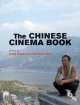 The Chinese Cinema Book - Song Hwee Lim; Julian Ward