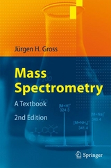 Mass Spectrometry - Jürgen H Gross