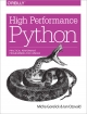 High Performance Python - Micha Gorelick;  Ian Ozsvald