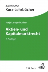 Aktien- und Kapitalmarktrecht - Katja Langenbucher