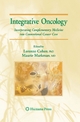 Integrative Oncology - Maurie Markman; Lorenzo Cohen