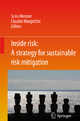 Inside Risk: A  Strategy for Sustainable Risk Mitigation - Scira Menoni; Claudio Margottini