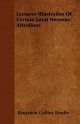 Lectures Illustrative Of Certain Local Nervous Affections - Benjamin Collins Brodie