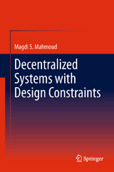 Decentralized Systems with Design Constraints - Magdi S. Mahmoud