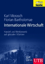 Internationale Wirtschaft - Karl Morasch, Florian Bartholomae
