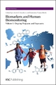 Biomarkers and Human Biomonitoring (Issues in Toxicology)